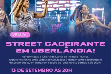 Espetáculo Street Cadeirante e oficina inclusiva movimentam Uberlândia no Festival Todos em Cena